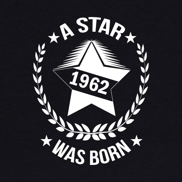 A star was born in 1962 by HBfunshirts